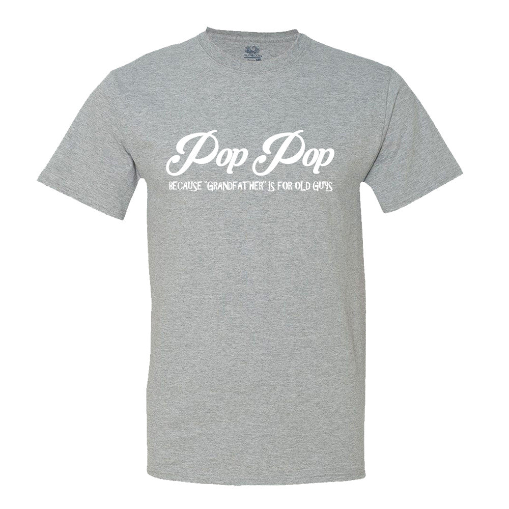 Pop Pop - Because "Grandfather" Is For Old Guys