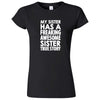  "My Sister Has a Freaking Awesome Sister True Story" women's t-shirt Black