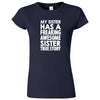  "My Sister Has a Freaking Awesome Sister True Story" women's t-shirt Navy Blue