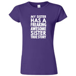  "My Sister Has a Freaking Awesome Sister True Story" women's t-shirt Purple