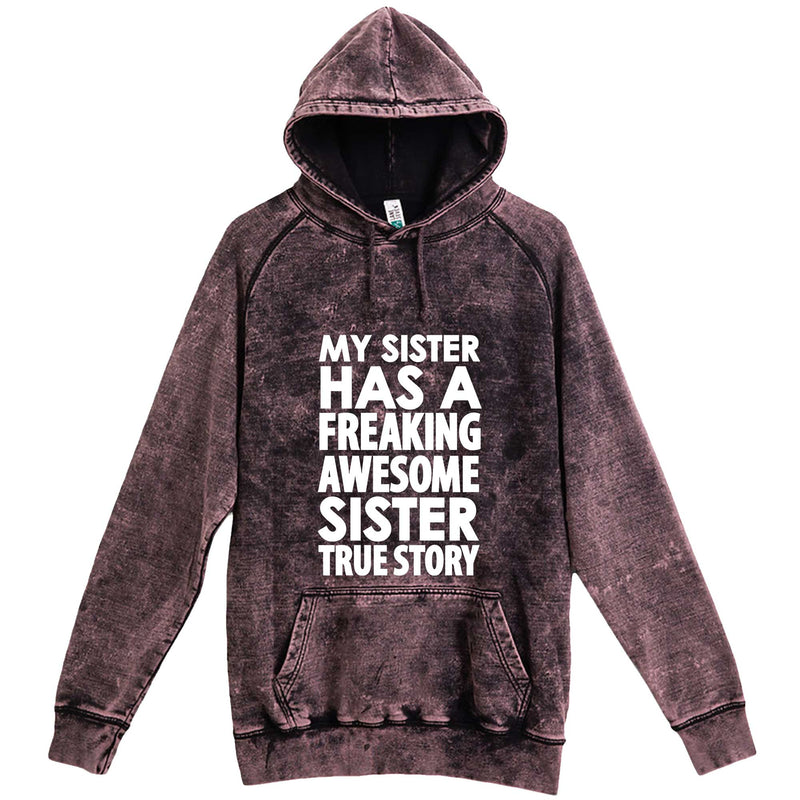 "My Sister Has a Freaking Awesome Sister True Story" hoodie, 3XL, Vintage Cloud Black