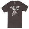  "But First Pizza" men's t-shirt Charcoal