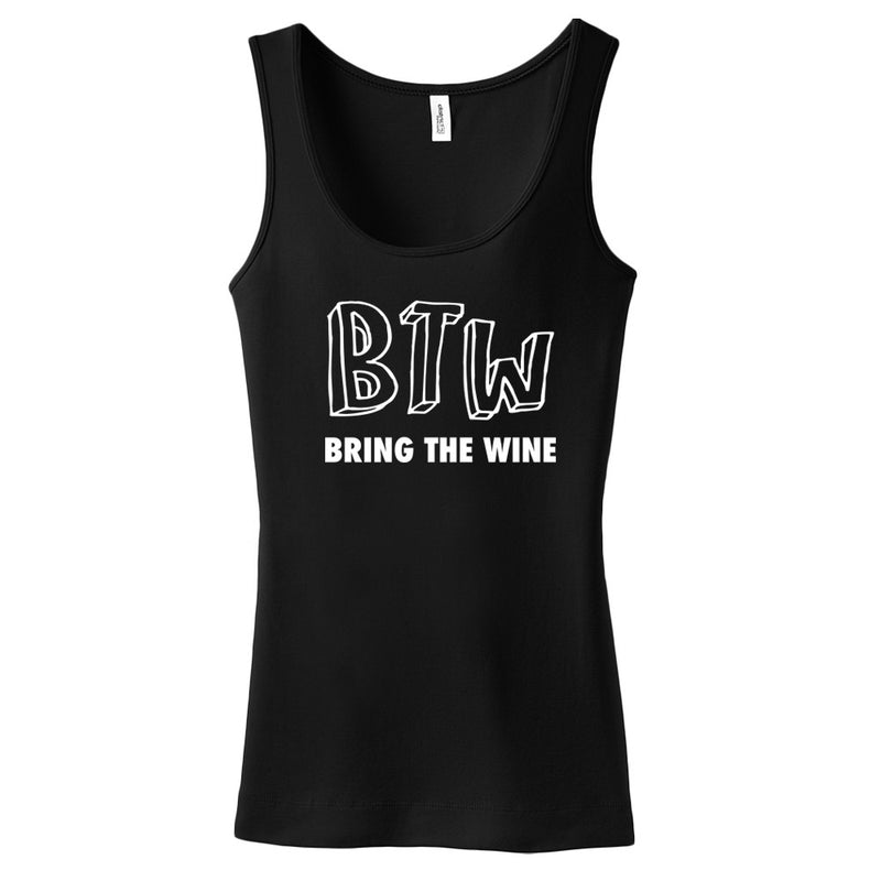 Btw - Bring The Wine - Ladies Tank Top