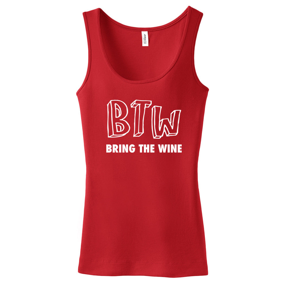 Btw - Bring The Wine - Ladies Tank Top