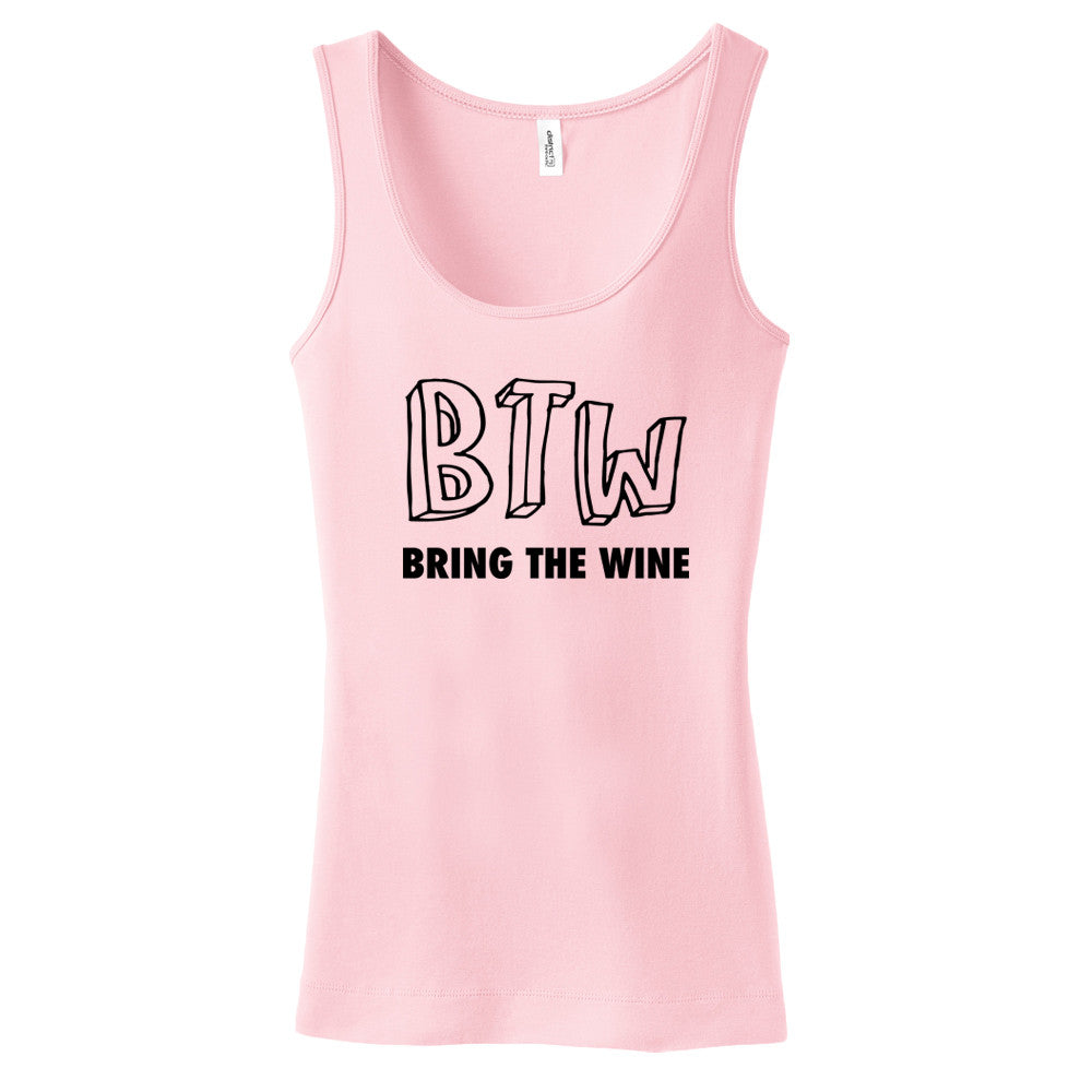 Btw - Bring The Wine - Ladies Tank Top