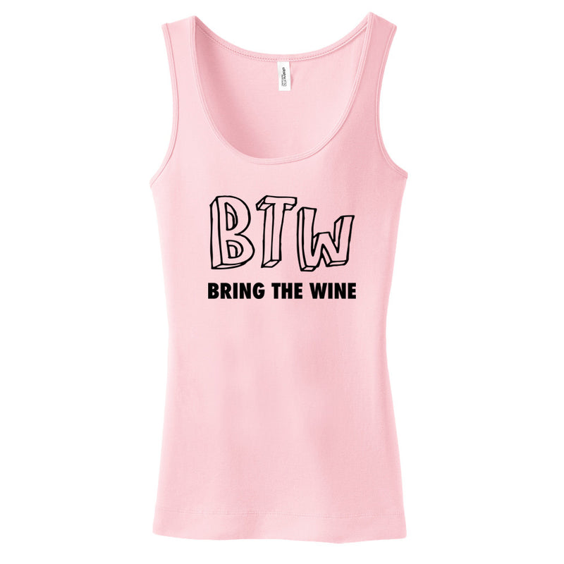 Btw - Bring The Wine - Ladies Tank Top