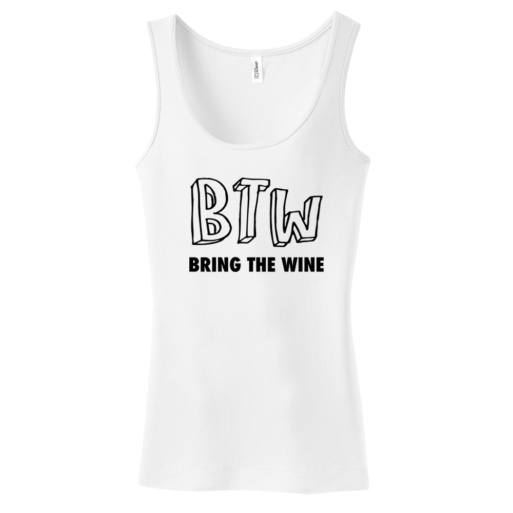 Btw - Bring The Wine - Ladies Tank Top