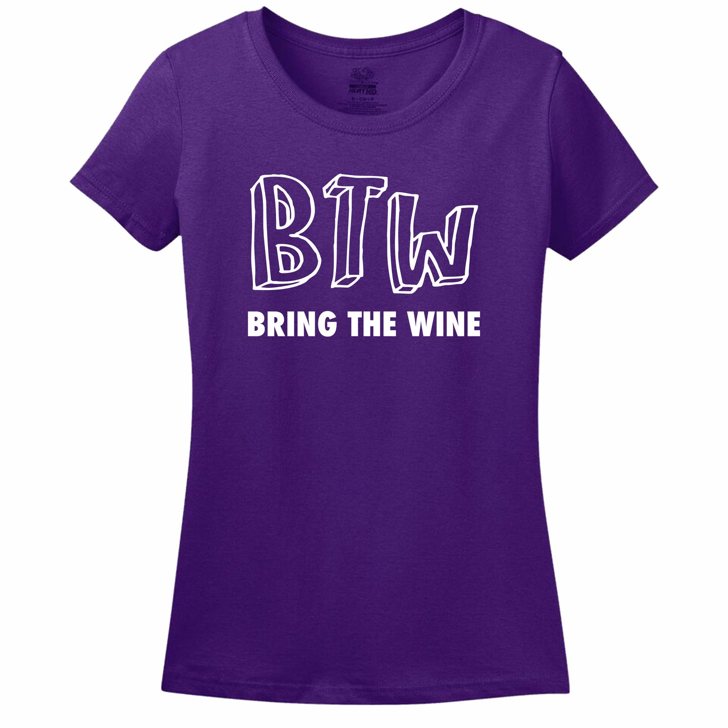 Btw - Bring The Wine - Women's T-Shirt