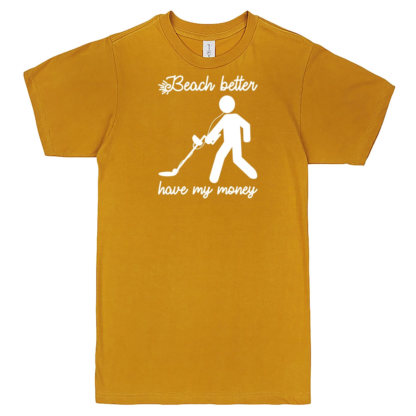 "Beach Better Have My Money" Men's Shirt Mustard