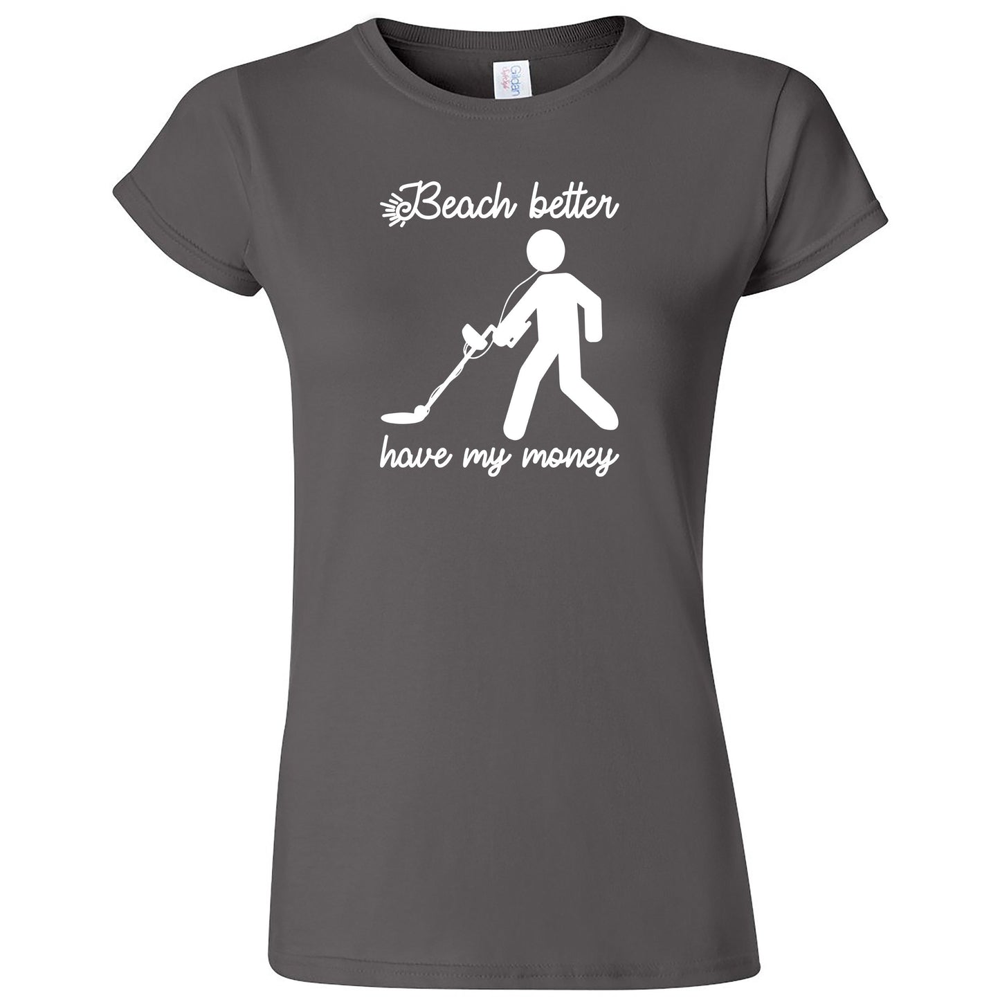 "Beach Better Have My Money" women's shirt Charcoal