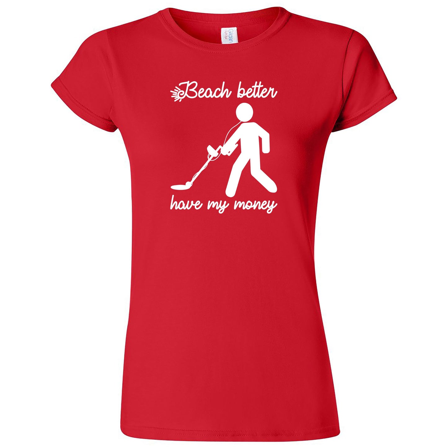 "Beach Better Have My Money" women's shirt Red