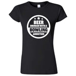  "Beer Drinker with a Bowling Addiction" women's t-shirt Black