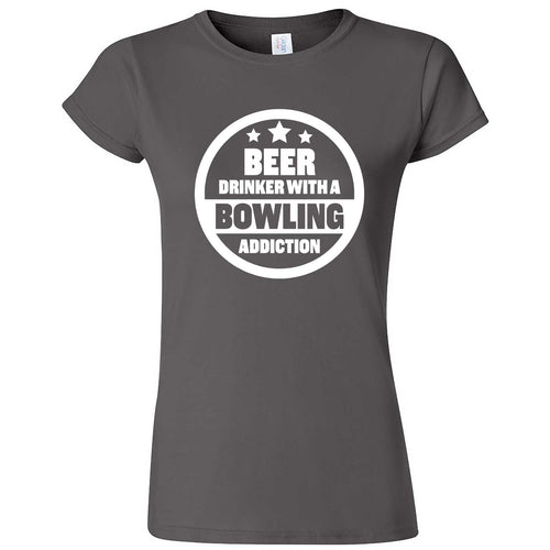  "Beer Drinker with a Bowling Addiction" women's t-shirt Charcoal