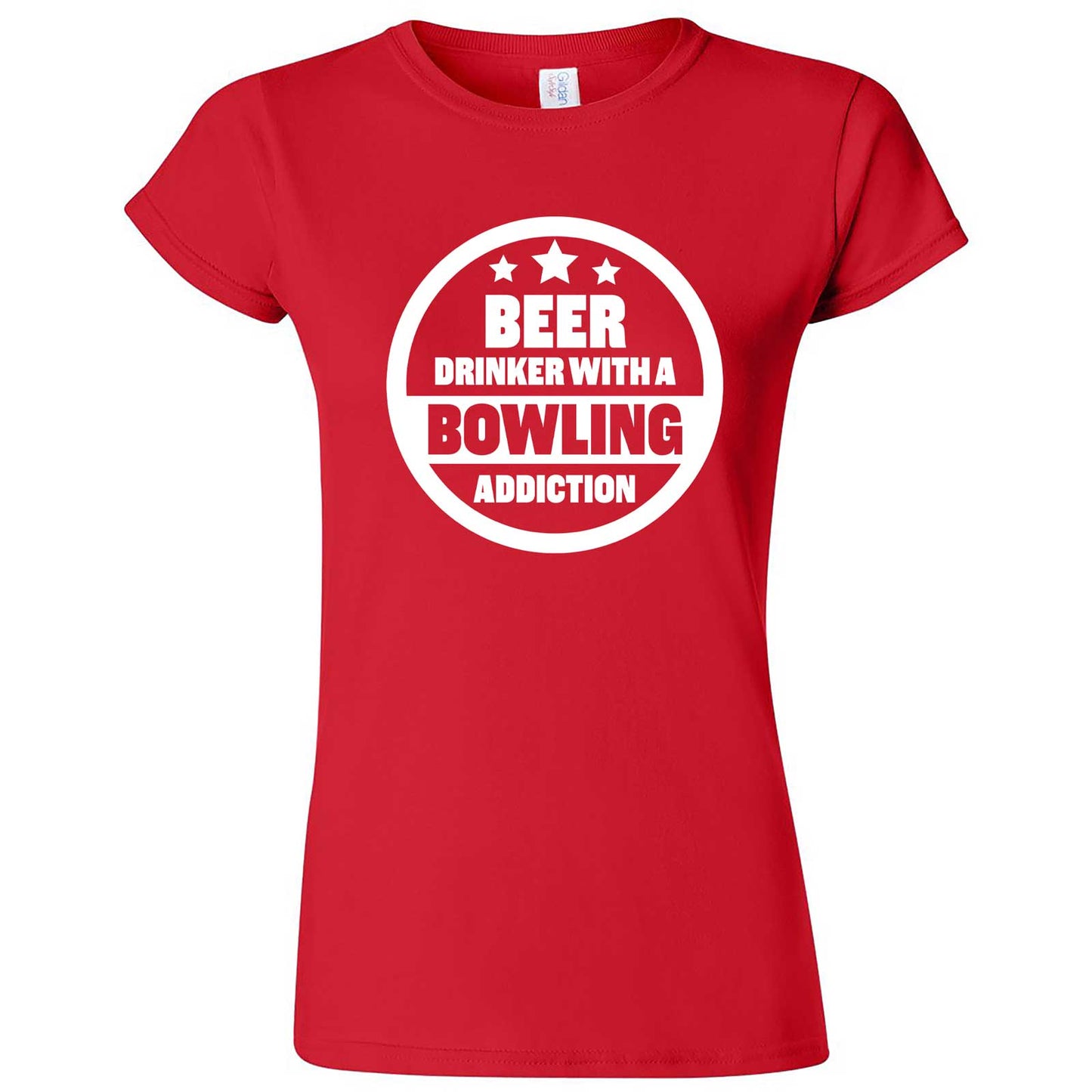  "Beer Drinker with a Bowling Addiction" women's t-shirt Red