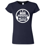  "Beer Drinker with a Pool Addiction" women's t-shirt Navy Blue