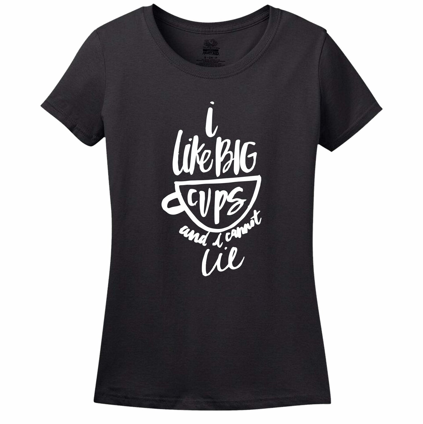 I Like Big Cups Women's T-Shirt