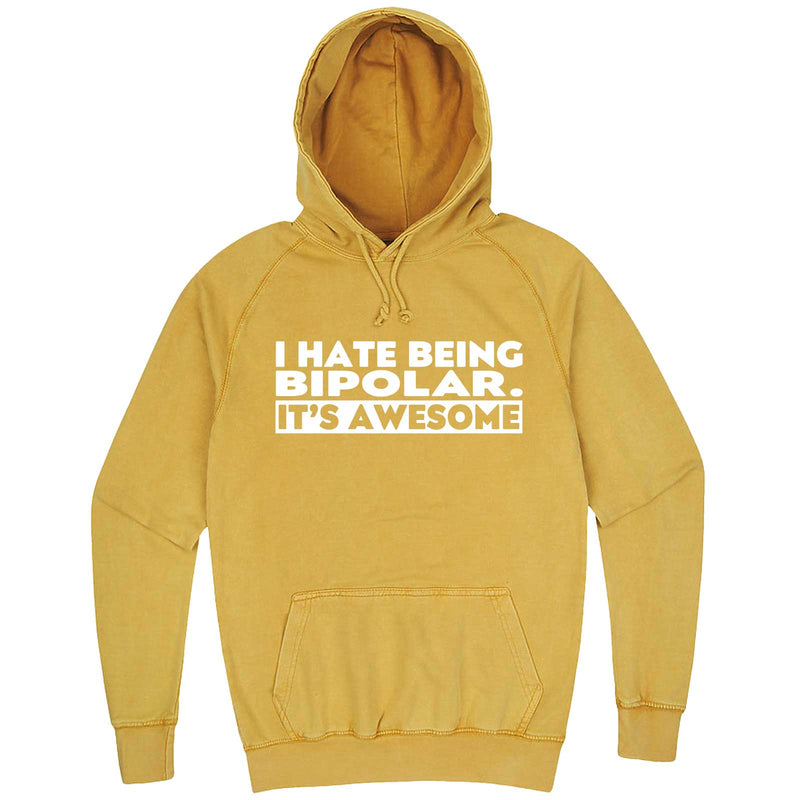  "I Hate Being Bipolar It's Awesome" hoodie, 3XL, Vintage Mustard
