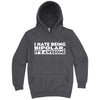 "I Hate Being Bipolar It's Awesome" hoodie, 3XL, Storm