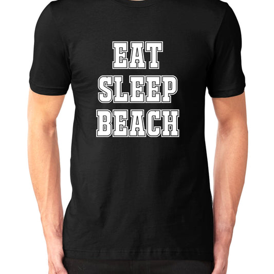 Eat, Sleep, Beach - Men's Or Women's T-Shirt