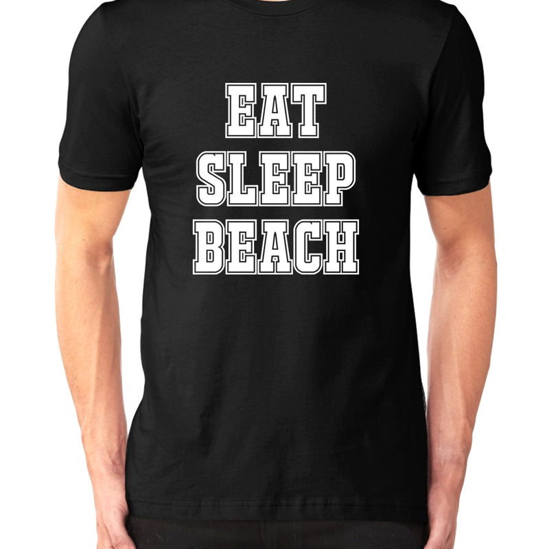 Eat, Sleep, Beach - Men's Or Women's T-Shirt