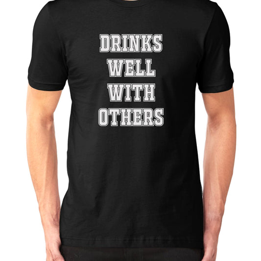 Drinks Well With Others - Men's T-Shirt