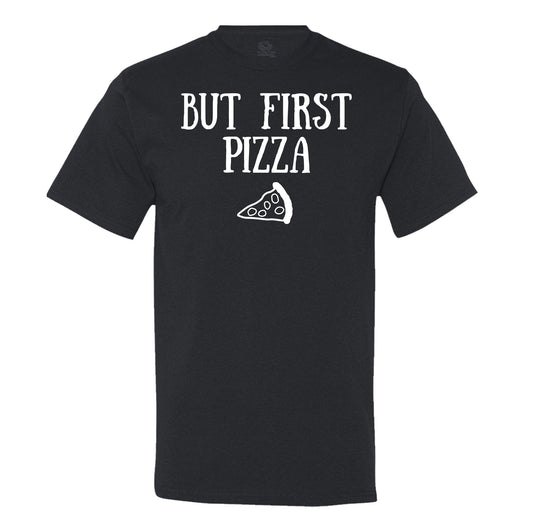But First Pizza - Men's T-Shirt