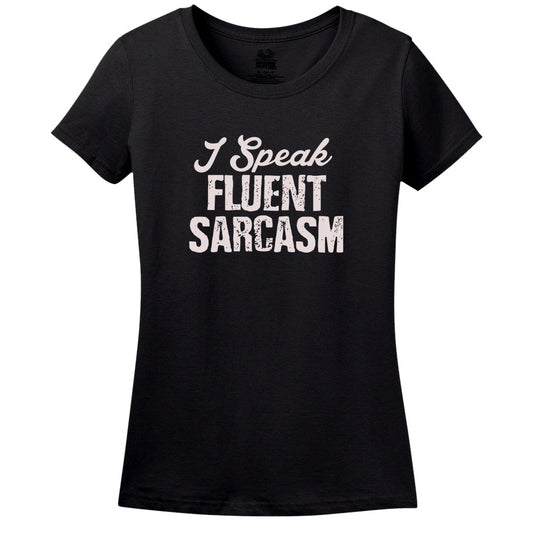 I Speak Fluent Sarcasam