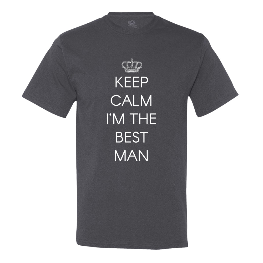 Keep Calm, I'M The Best Man