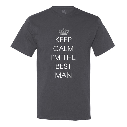 Keep Calm, I'M The Best Man