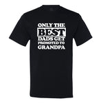 Only The Best Dad's Get Promoted To Grandpa
