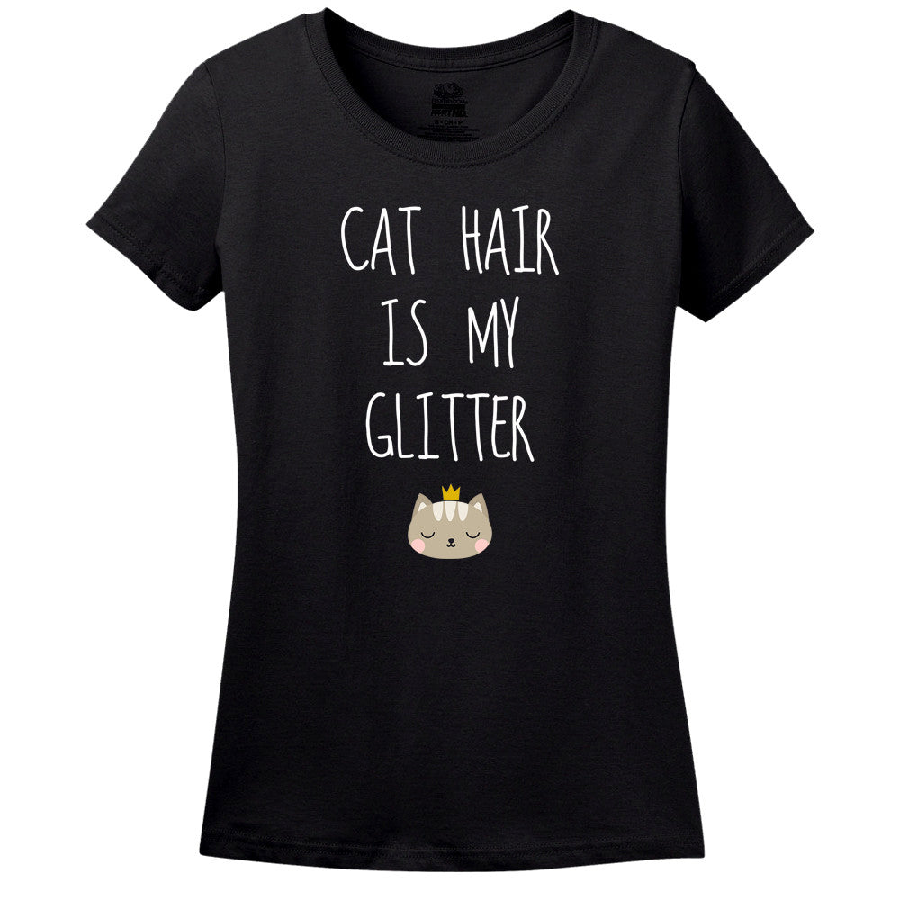 Cat Hair Is My Glitter - Women's Tee