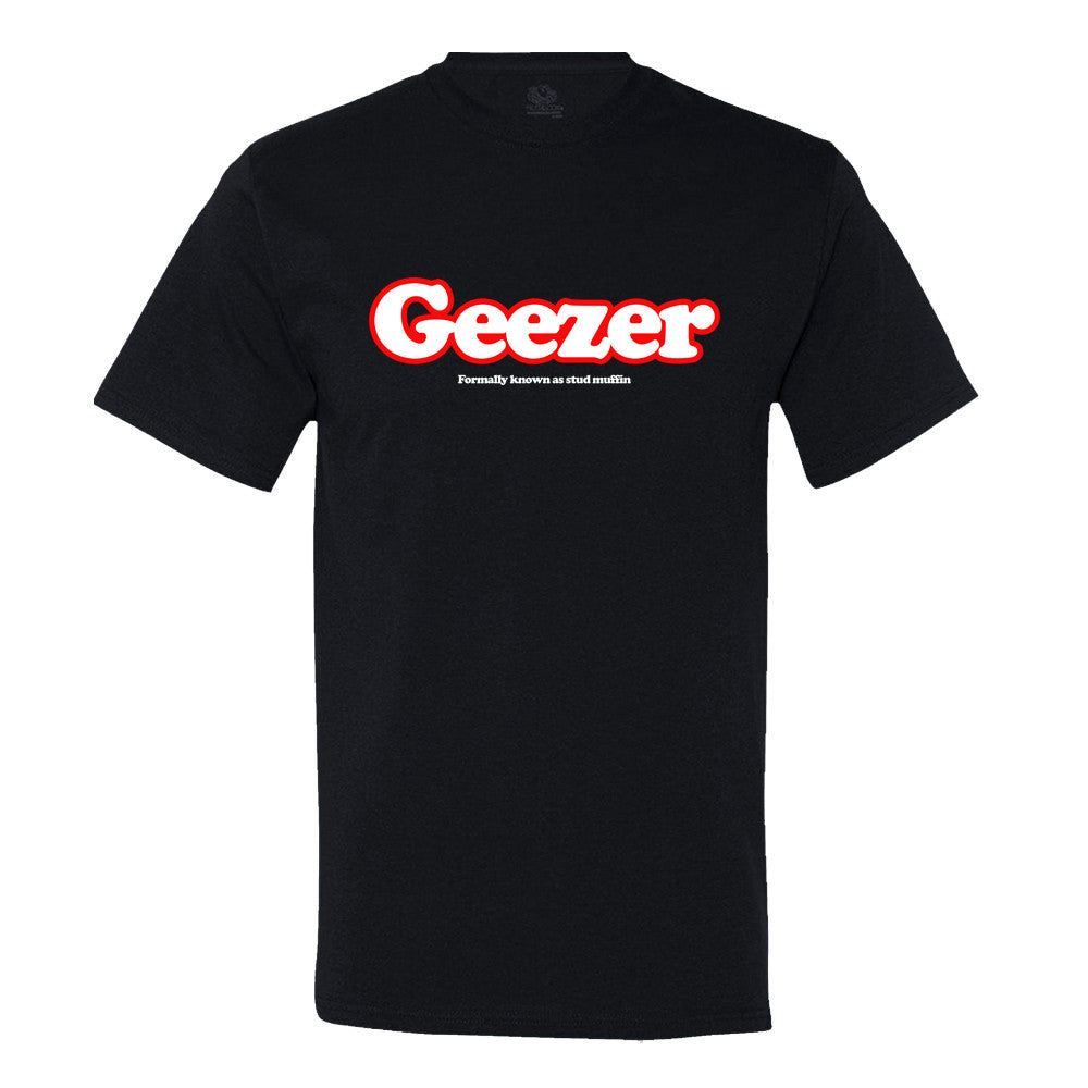 Geezer... Formally Known As Stud Muffin - Men's T-Shirt