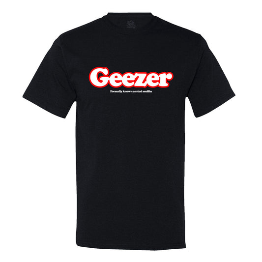 Geezer... Formally Known As Stud Muffin - Men's T-Shirt