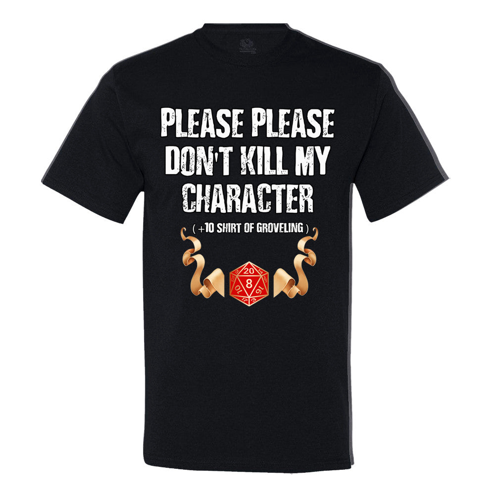 Please Don't Kill My Character! Men's Shirt