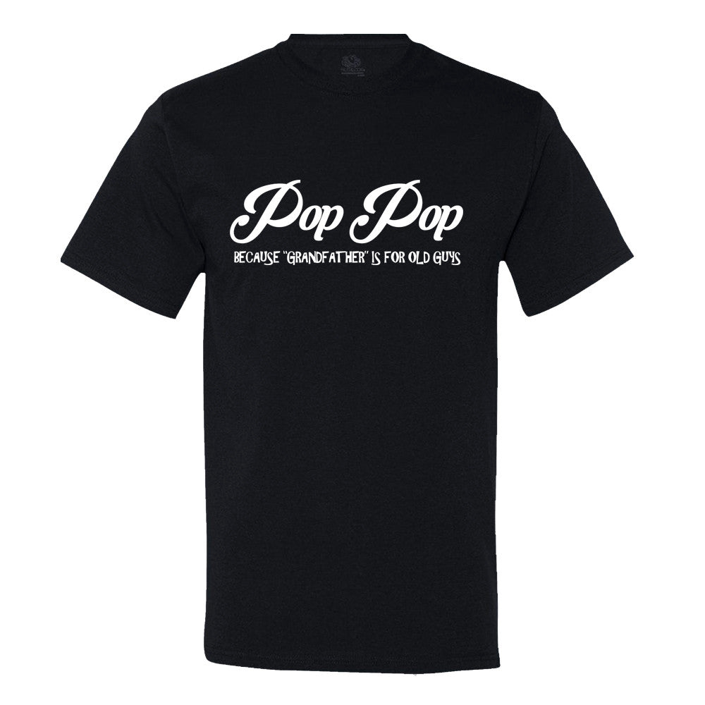Pop Pop - Because "Grandfather" Is For Old Guys