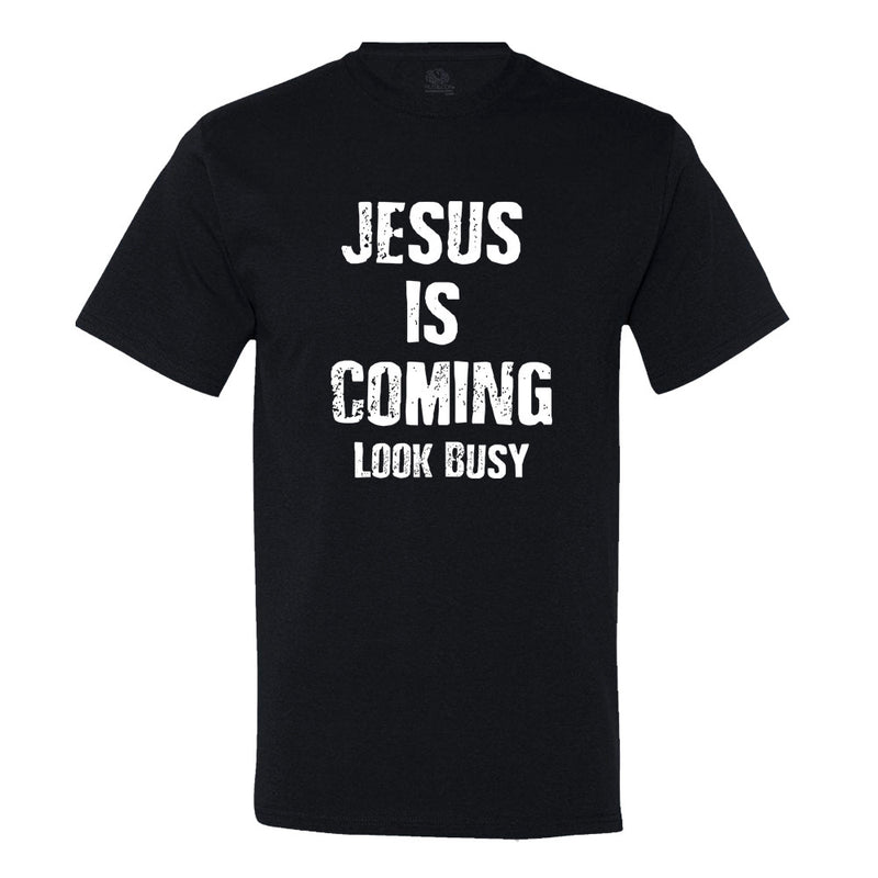 Jesus Is Coming... Look Busy