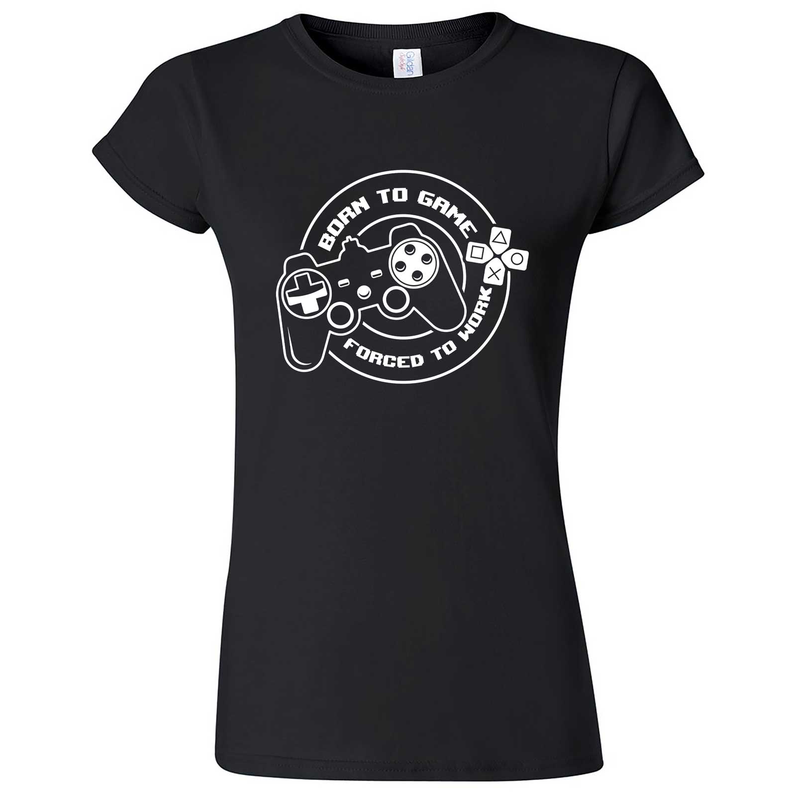  "Born to Game, Forced to Work" women's t-shirt Black