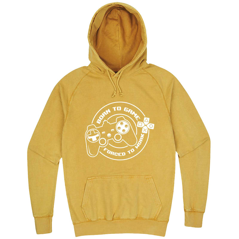  "Born to Game, Forced to Work" hoodie, 3XL, Vintage Mustard