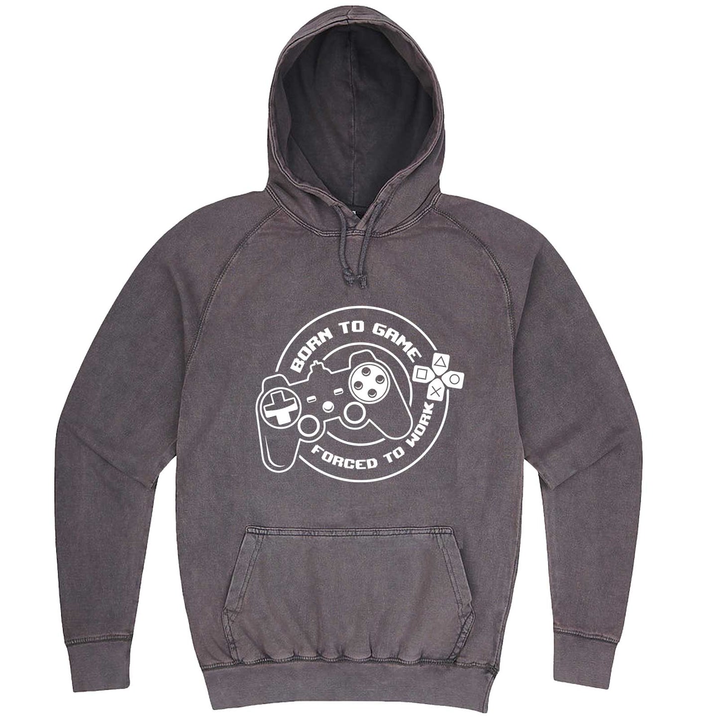  "Born to Game, Forced to Work" hoodie, 3XL, Vintage Zinc