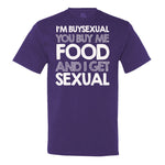 I'M Buysexual You Buy Me Food And I Get Sexual
