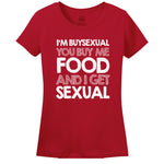 I'M Buysexual You Buy Me Food And I Get Sexual T-Shirt