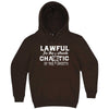  "Lawful in the Streets, Chaotic in the Sheets" hoodie, 3XL, Chestnut