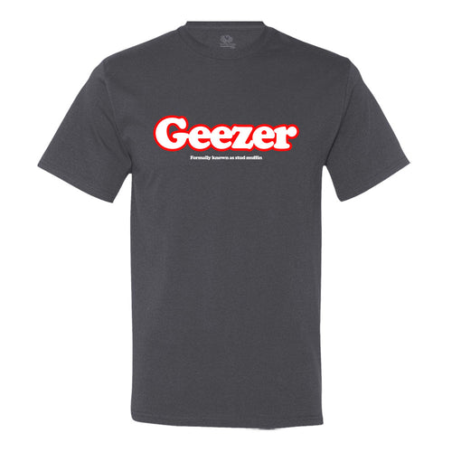 Geezer... Formally Known As Stud Muffin - Men's T-Shirt
