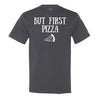 But First Pizza - Men's T-Shirt