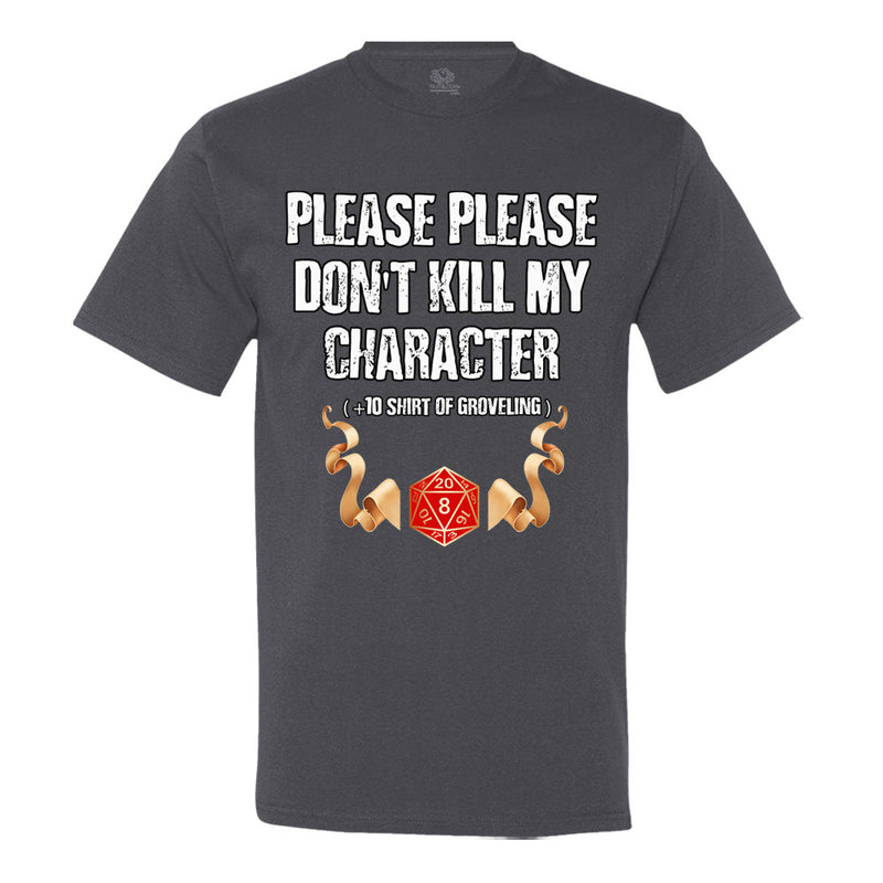 Please Don't Kill My Character! Men's Shirt