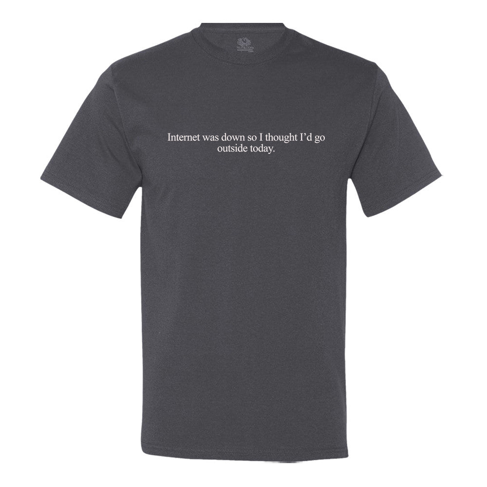 Internet Is Down... So I Thought I'D Go Outside Today