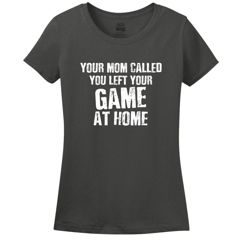 Your Mom Called, You Left Your Game At Home