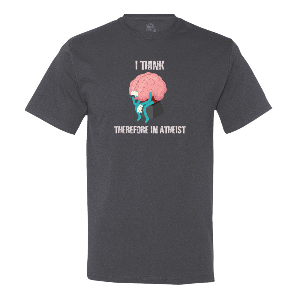 I Think, Therefore I'M Atheist