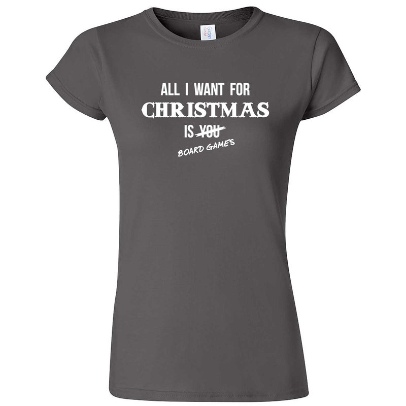  "All I Want for Christmas is Board Games" women's t-shirt Charcoal