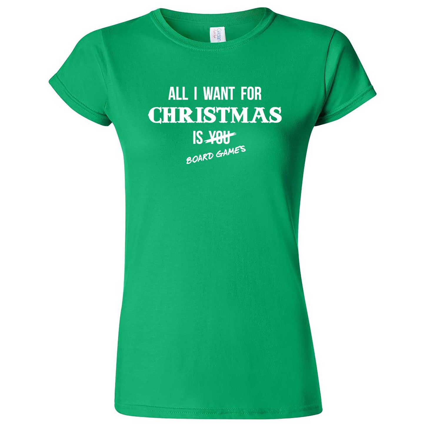  "All I Want for Christmas is Board Games" women's t-shirt Irish Green